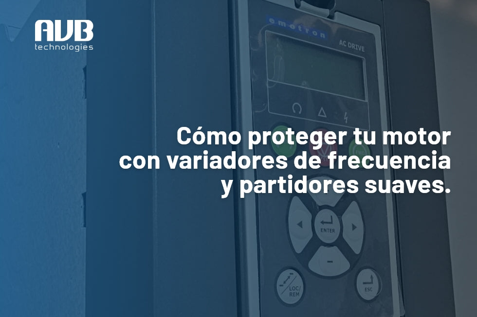 Emotron: Cómo proteger tu motor con variadores de frecuencia y partidores suaves.