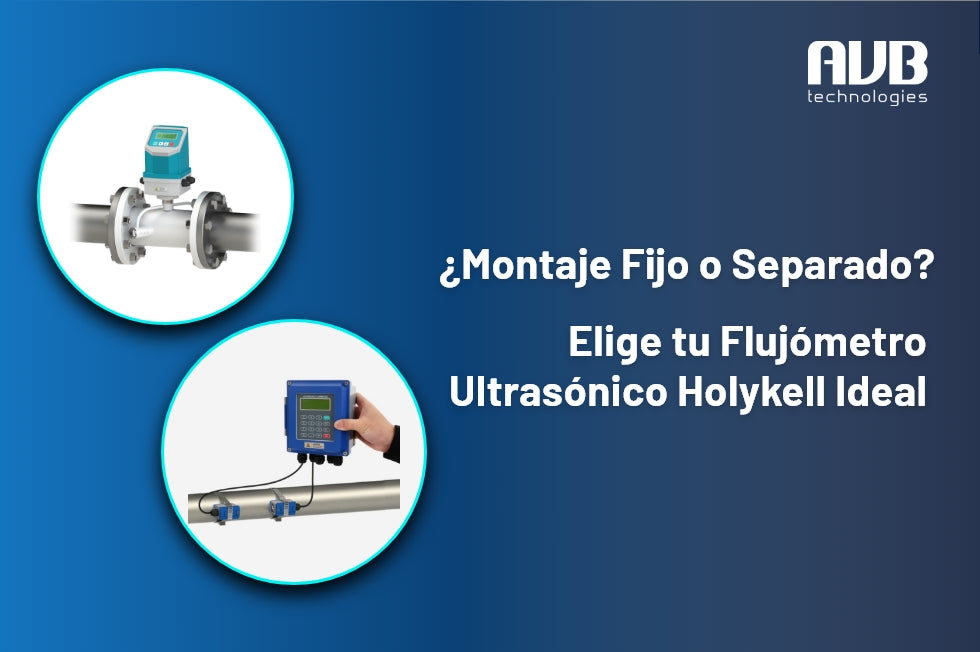 ¿Montaje fijo o separado? Elige tu flujómetro ultrasónico Holykell ideal.